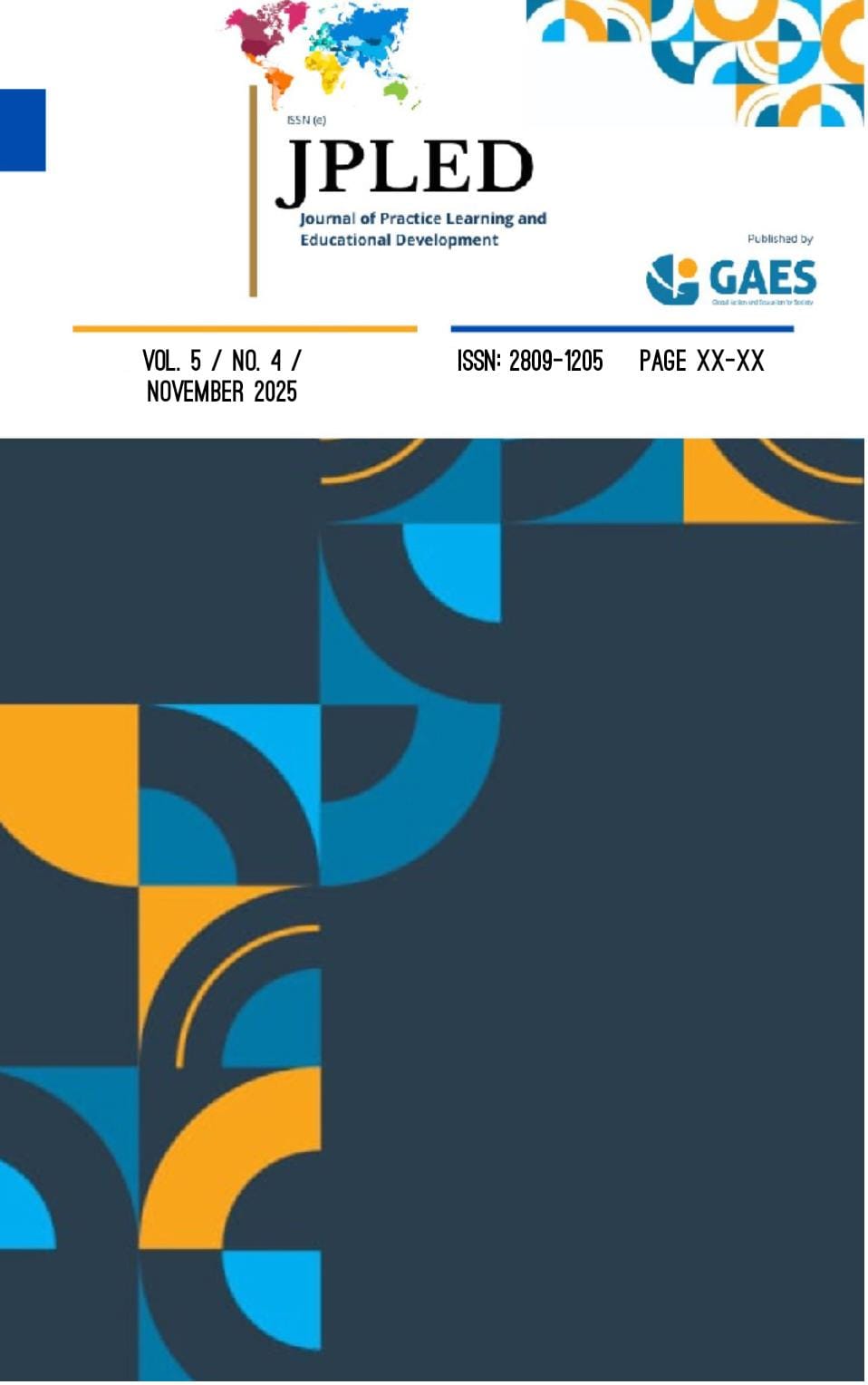 					View Vol. 5 No. 4 (2025): Journal of Practice Learning and Educational Development (JPLED) in Progress
				
